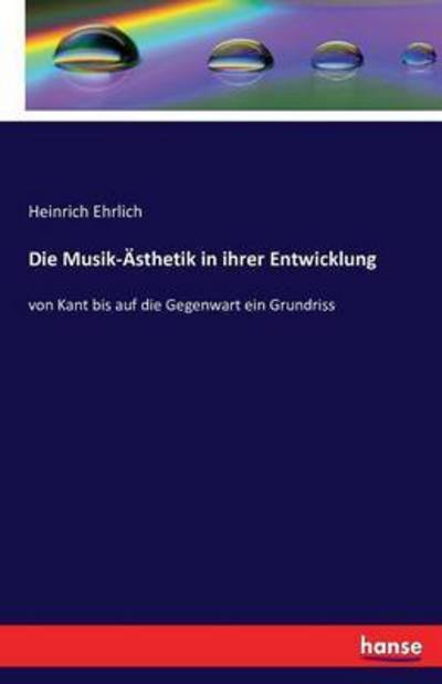 Cover for Ehrlich · Die Musik-Ästhetik in ihrer Ent (Book) (2016)
