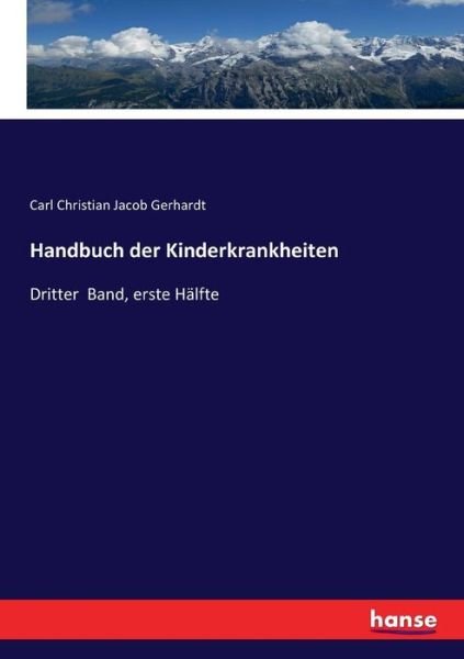 Handbuch der Kinderkrankheiten - Gerhardt - Books -  - 9783743465671 - January 28, 2017
