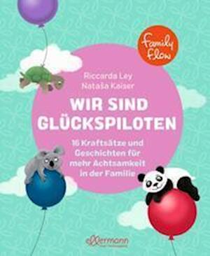 FamilyFlow. Wir sind Glückspiloten - Riccarda Ley - Books - Dressler - 9783751400671 - August 12, 2022