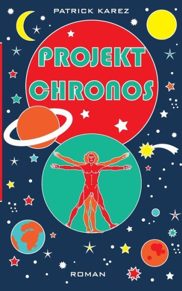 Cover for Patrick Karez · Projekt Chronos (Paperback Book) (2021)