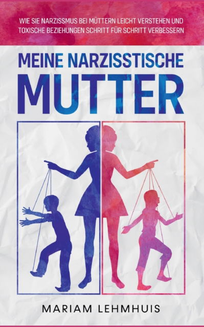 Cover for Mariam Lehmhuis · Meine narzisstische Mutter (Paperback Book) (2022)