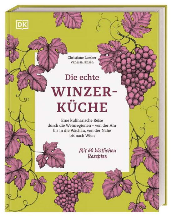 Die echte Winzerküche - Christiane Leesker - Książki - Dorling Kindersley Verlag - 9783831038671 - 27 lipca 2021