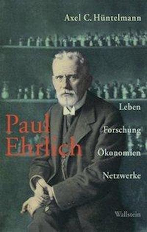 Cover for Axel C. HÃ¼ntelmann · Paul Ehrlich (Bog) (2011)