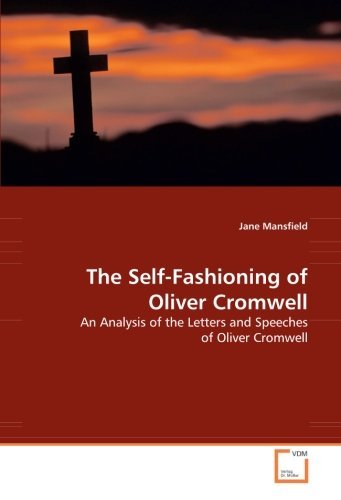 Cover for Jane Mansfield · The Self-fashioning of Oliver Cromwell: an Analysis of the Letters and Speeches of Oliver Cromwell (Paperback Bog) (2008)