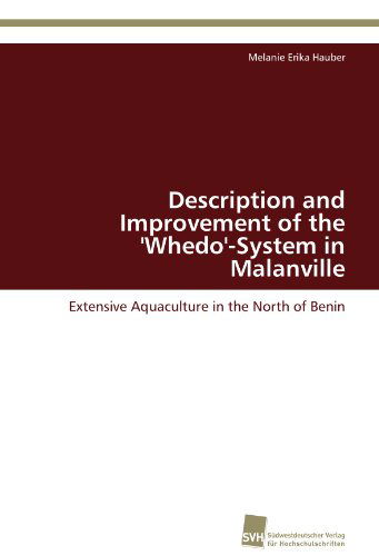 Cover for Melanie Erika Hauber · Description and Improvement of the 'whedo'-system in Malanville: Extensive Aquaculture in the North of Benin (Paperback Book) (2011)