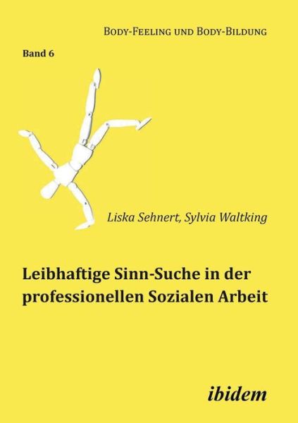 Cover for Sehnert · Leibhaftige Sinn-Suche in der p (Buch) (2018)