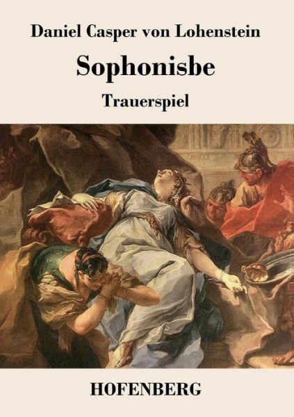 Cover for Daniel Casper Von Lohenstein · Sophonisbe (Paperback Book) (2016)