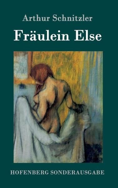 Cover for Arthur Schnitzler · Fraulein else (Gebundenes Buch) (2015)