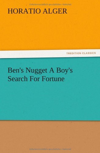 Cover for Horatio Jr. Alger · Ben's Nugget a Boy's Search for Fortune (Paperback Book) (2012)