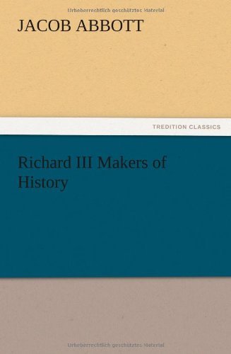 Cover for Jacob Abbott · Richard III Makers of History (Paperback Bog) (2012)