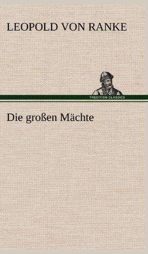 Cover for Leopold Von Ranke · Die Grossen Machte (Innbunden bok) [German edition] (2012)