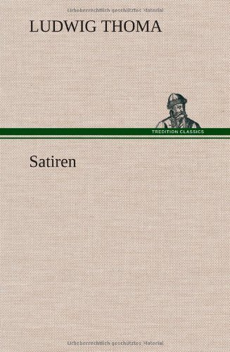 Cover for Ludwig Thoma · Satiren (Inbunden Bok) [German edition] (2012)