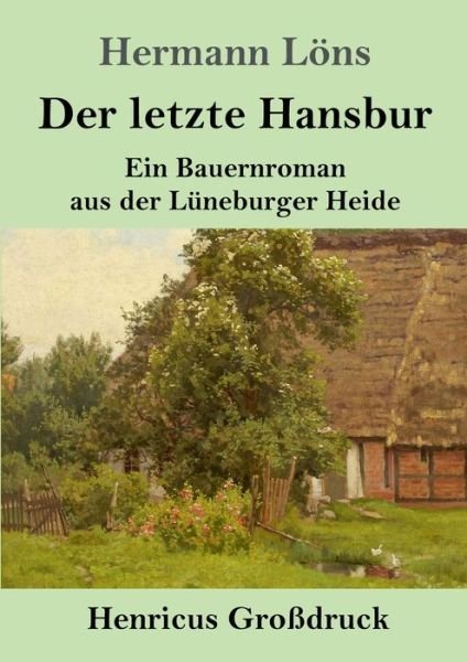 Cover for Hermann Loens · Der letzte Hansbur (Grossdruck) (Paperback Book) (2019)