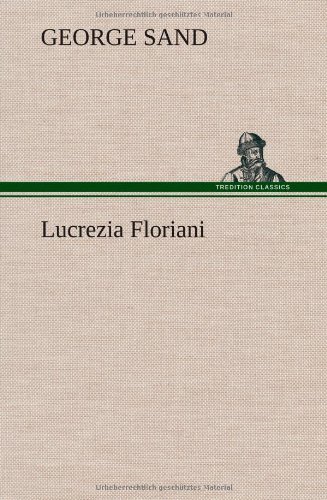 Cover for George Sand · Lucrezia Floriani (Hardcover Book) [French edition] (2012)