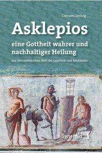 Cover for Zerling · Asklepios, eine Gottheit wahrer (Buch)