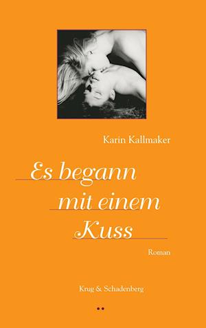 Cover for Karin Kallmaker · Es begann mit einem Kuss (Pocketbok) (2009)