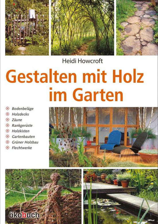 Cover for Howcroft · Gestalten mit Holz im Garten (Book)