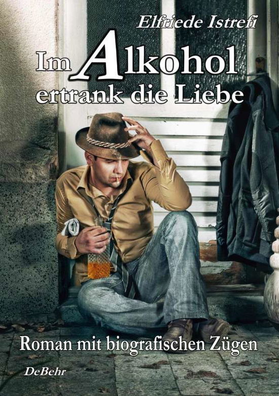 Cover for Istrefi · Im Alkohol ertrank die Liebe - (Bog)