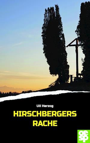 Cover for Uli Herzog · Hirschbergers Rache (Book) (2024)