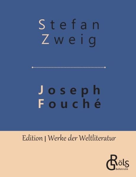 Cover for Stefan Zweig · Joseph Fouche: Bildnis eines politischen Menschen (Paperback Bog) (2019)