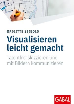 Cover for Seibold Brigitte · Visualisieren Leicht Gemacht (Bok)
