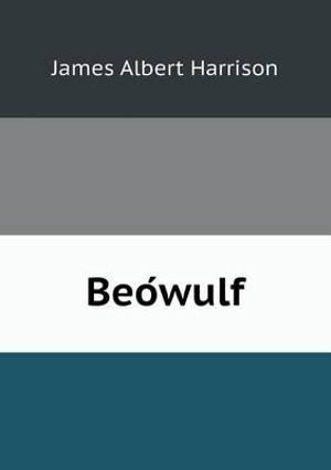 Cover for James Albert Harrison · Beo Wulf (Paperback Book) (2013)