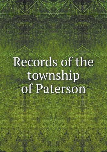 Cover for William Nelson · Records of the Township of Paterson (Paperback Book) (2013)