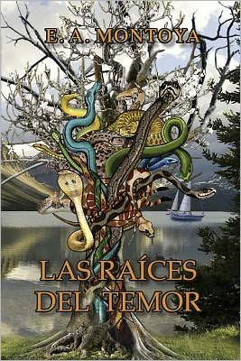 Cover for Eliud A Montoya · Las Raices del Temor (Paperback Book) (2011)