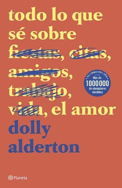 Cover for Dolly Alderton · Todo Lo Que Se Sobre El Amor (Paperback Bog) (2020)