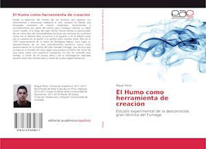 Cover for Pérez · El Humo como herramienta de creac (Bok)