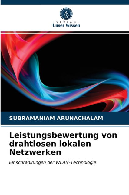 Cover for Subramaniam Arunachalam · Leistungsbewertung von drahtlosen lokalen Netzwerken (Paperback Book) (2021)