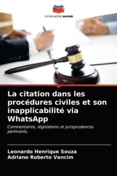 Cover for Leonardo Henrique Souza · La citation dans les procedures civiles et son inapplicabilite via WhatsApp (Paperback Book) (2021)