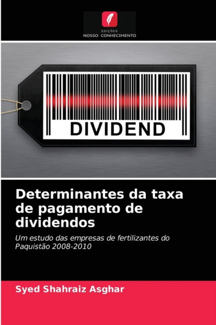Cover for Syed Shahraiz Asghar · Determinantes da taxa de pagamento de dividendos (Paperback Book) (2021)