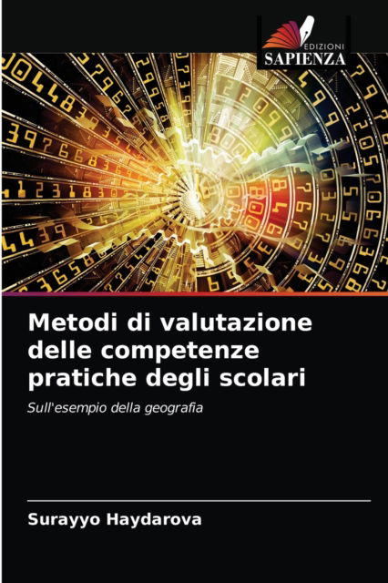 Cover for Surayyo Haydarova · Metodi di valutazione delle competenze pratiche degli scolari (Paperback Book) (2021)