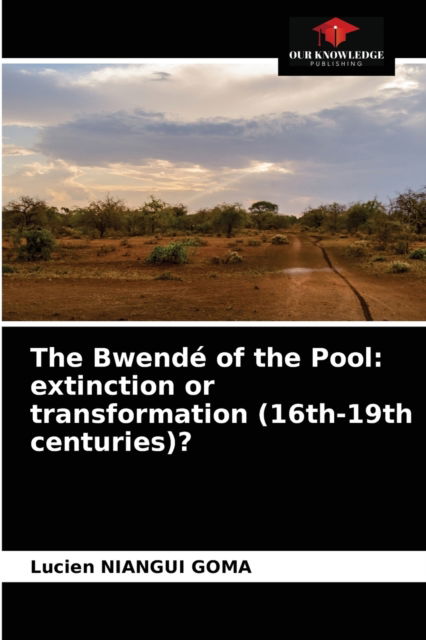 Cover for Lucien Niangui Goma · The Bwende of the Pool (Paperback Book) (2021)