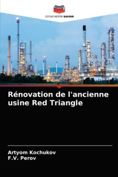 Cover for Artyom Kochukov · Renovation de l'ancienne usine Red Triangle (Paperback Book) (2021)