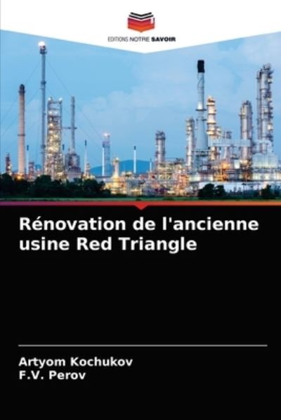 Cover for Artyom Kochukov · Renovation de l'ancienne usine Red Triangle (Paperback Bog) (2021)