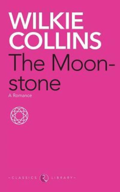 Cover for Wilkie Collins · The Moonstone (Paperback Book) (2013)