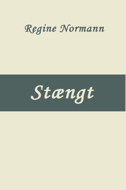 Cover for Regine Normann · Staengt (Paperback Book) (2024)