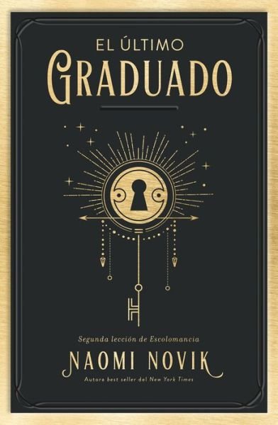 Cover for Naomi Novik · El Ultimo Graduado (Paperback Book) (2022)