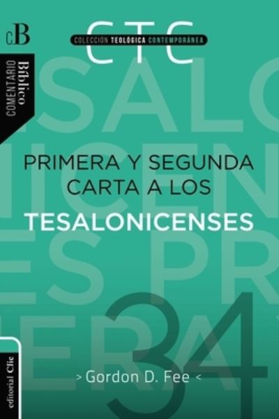 Cover for Fee Gordon D. Fee · Primera y Segunda carta a los Tesalonicenses - Coleccion teologica contemporanea (Paperback Book) (2022)