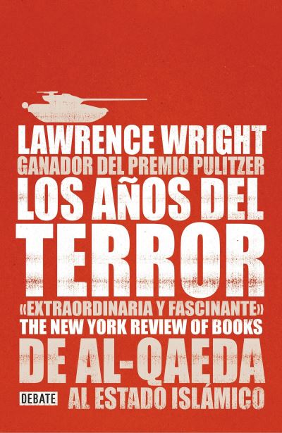 Cover for Lawrence Wright · Los anos del terror /The Terror Years: From al-Qaeda to the Islamic State (Paperback Book) (2017)