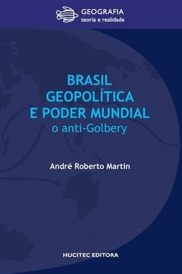 Cover for Hucitec · Brasil, GeopolÍtica E Poder Mundial: O Anti-golbery (Pocketbok) (2020)