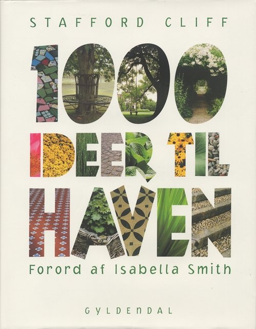Cover for Stafford Cliff · 1000 ideer til haven (Bok) [1. utgave] (2008)