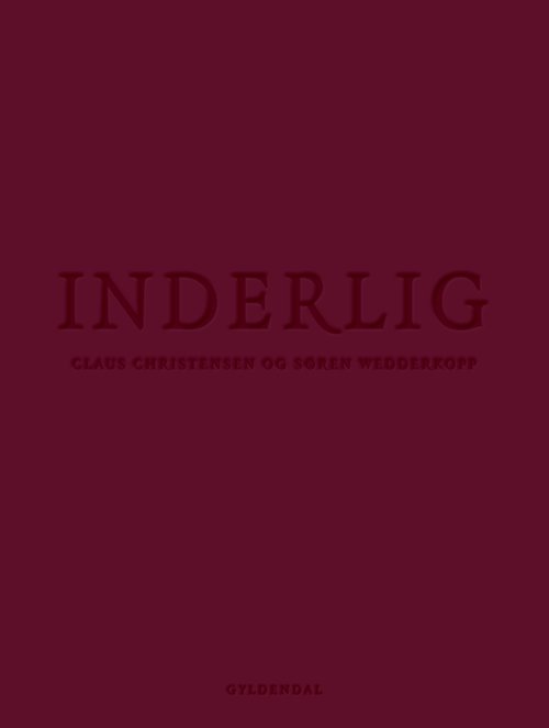Inderlig - Søren Wedderkopp; Claus Christensen - Books - Gyldendal - 9788702218671 - November 2, 2020