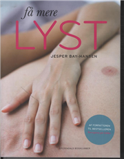 Cover for Jesper Bay-Hansen · Få mere lyst (Bound Book) [1st edition] (2012)