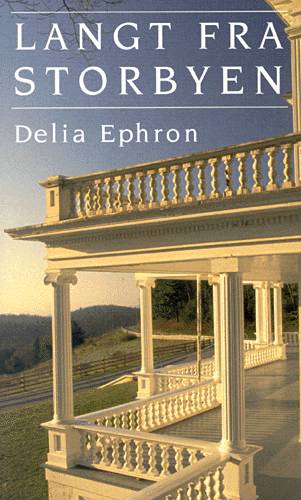 Cover for Delia Ephron · Langt fra storbyen (Paperback Book) [1st edition] (2002)