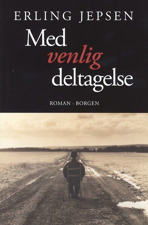 Cover for Erling Jepsen · Med venlig deltagelse (Sewn Spine Book) [1. Painos] (2006)