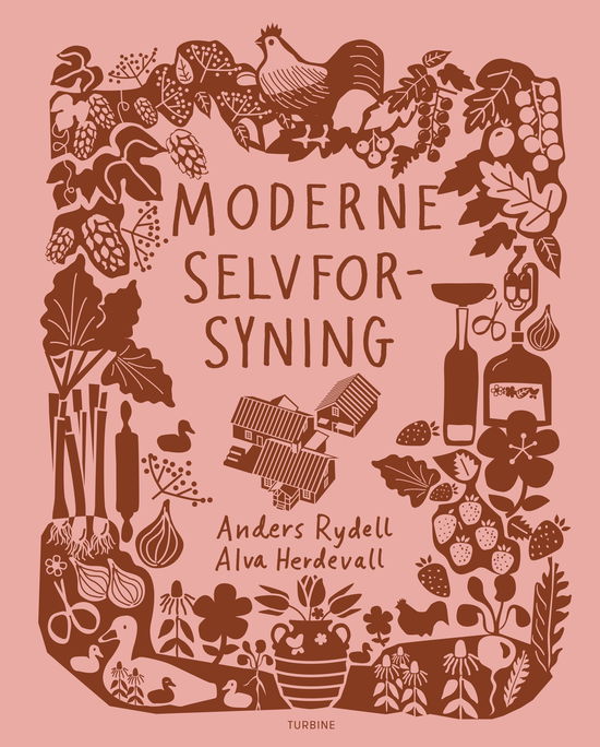 Moderne selvforsyning - Alva Herdevall og Anders Rydell - Livros - Turbine - 9788740685671 - 26 de setembro de 2022