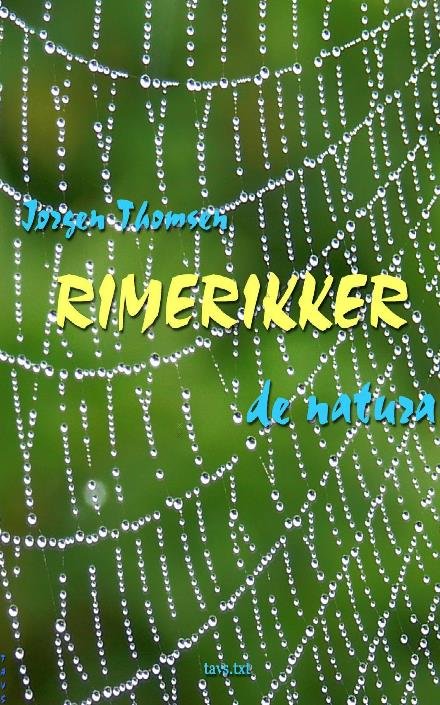 RIMERIKKER - de natura - Jørgen Thomsen - Bøger - tavs.txt - 9788740908671 - 15. september 2022